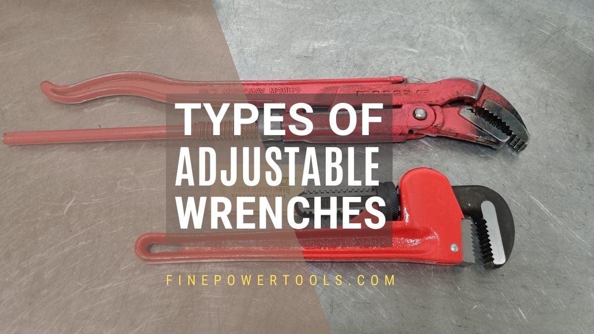Types of Adjustable Wrenches