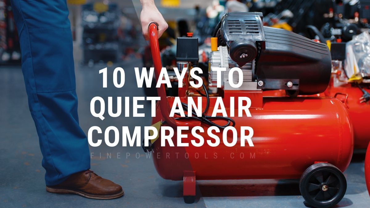 Ways to Quiet Air Compressor Noise