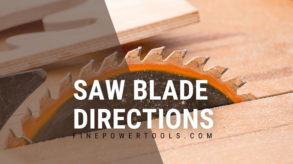 Blade Direction of a Saw