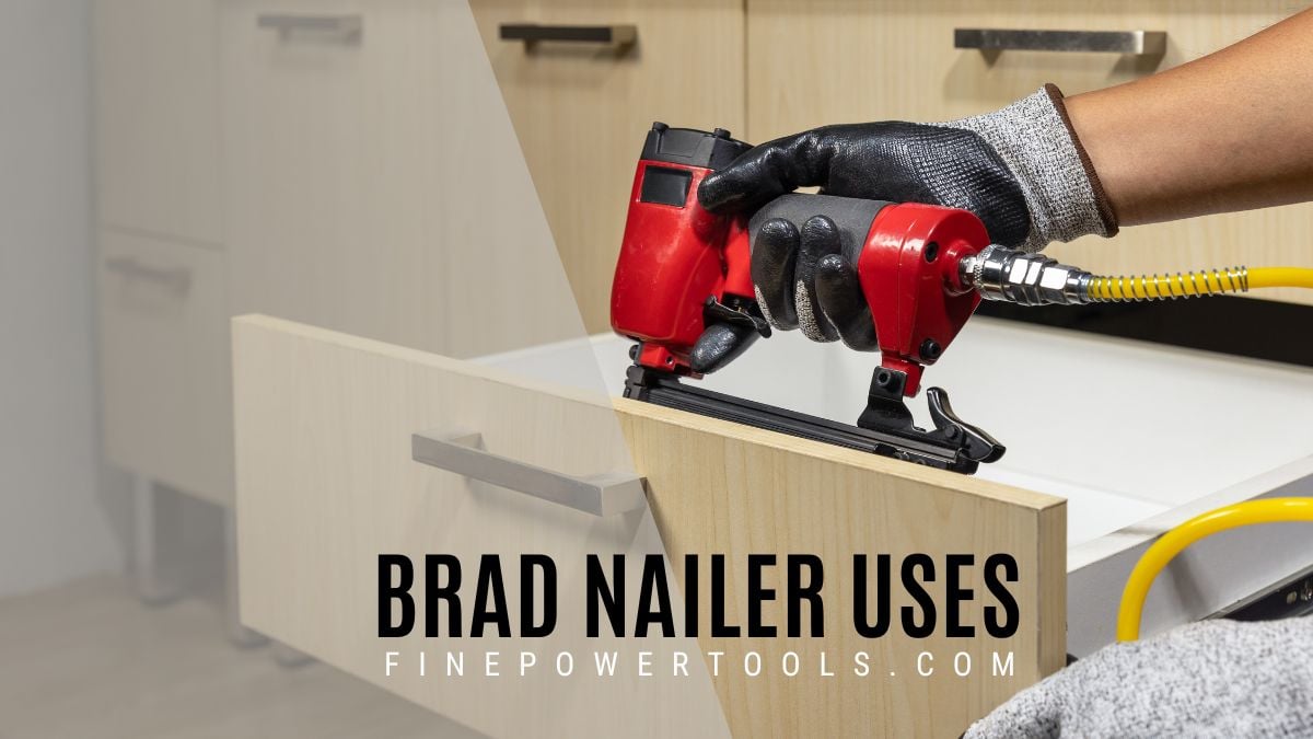Brad Nailer Uses