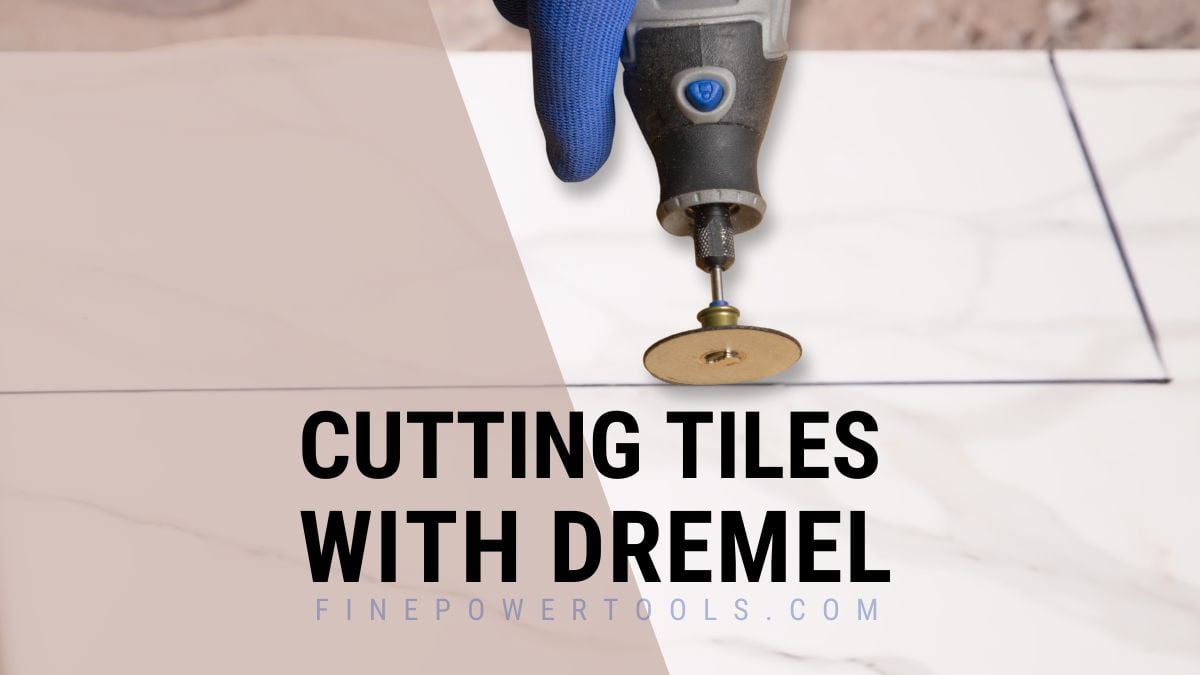 Cutting Tiles with Dremel