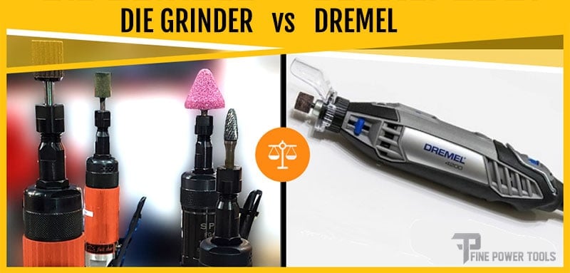 Dremel vs Die Grinder