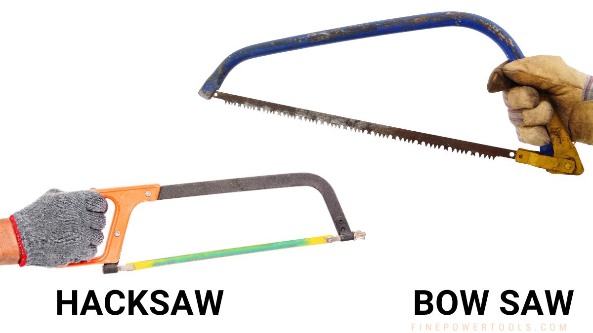 Hacksaw vs Bow Saw design