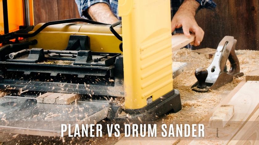 Thickness Planer vs Drum Sander