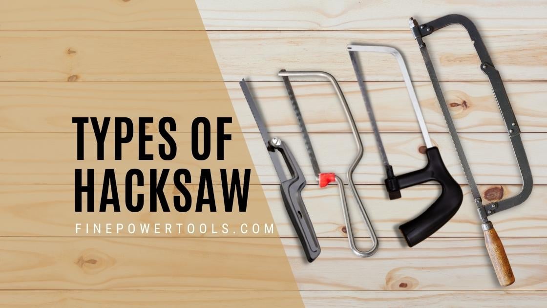 Types of Hacksaws